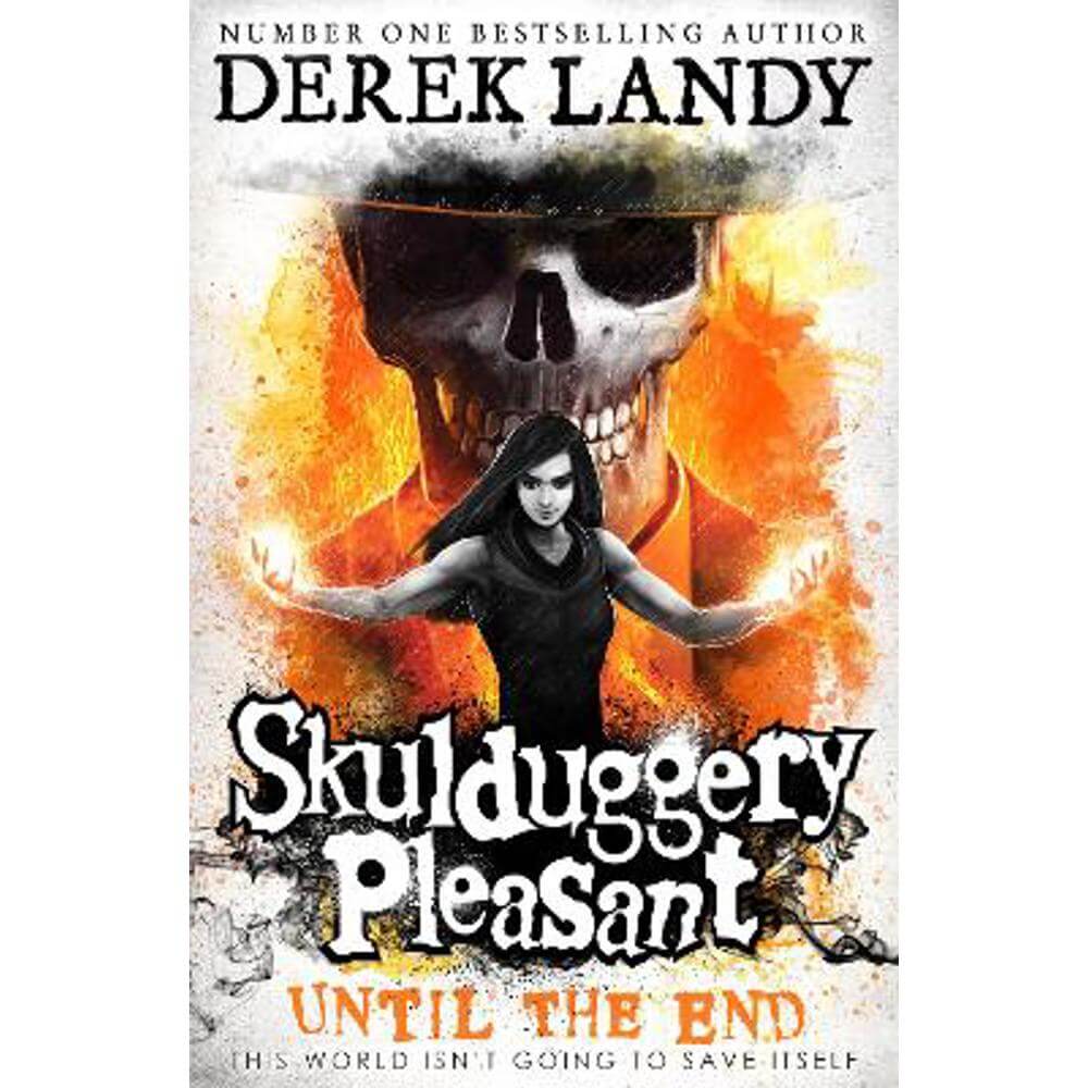 Until the End (Skulduggery Pleasant, Book 15) (Paperback) - Derek Landy